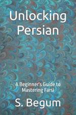 Unlocking Persian: A Beginner's Guide to Mastering Farsi