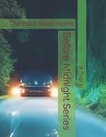 Before Midnight Series: The Back Road Home