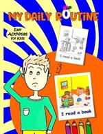 My Daily Routine For Kids: Daily Routine Activity Book Describing your Daily Routine in English