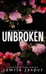 Unbroken: A BWWM Dark Bully Romance Finale