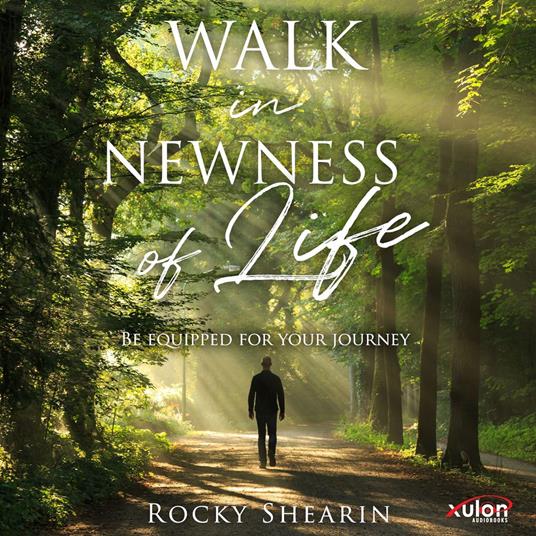 Walk in Newness of Life