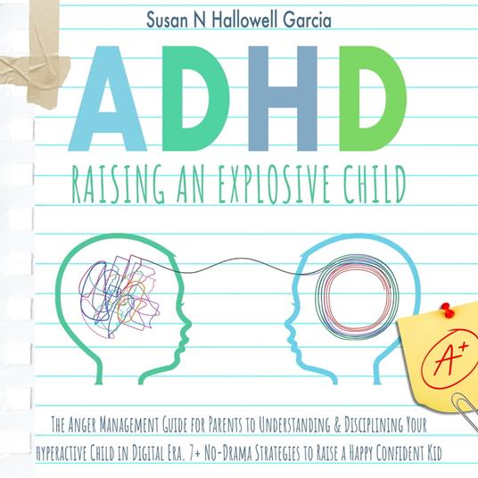 ADHD: Raising An Explosive Child