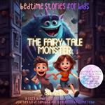 Fairy Tale Monster, The: Bedtime Stories for Kids