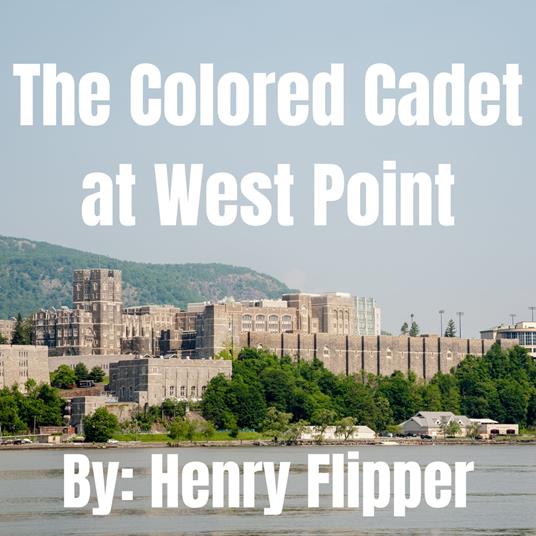 Colored Cadet at West Point, The