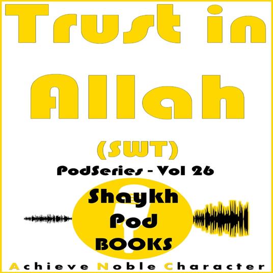 Trust in Allah (SWT)