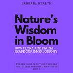 Nature's Wisdom in Bloom