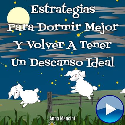 Estrategias para dormir mejor y volver a tener un descanso ideal