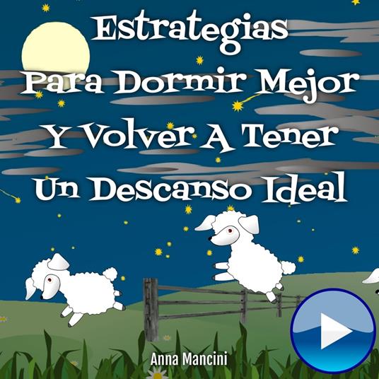 Estrategias para dormir mejor y volver a tener un descanso ideal