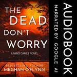 Dead Don't Worry, The