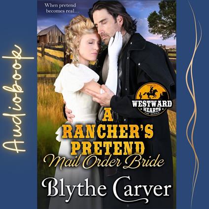 Rancher’s Pretend Mail Order Bride, A