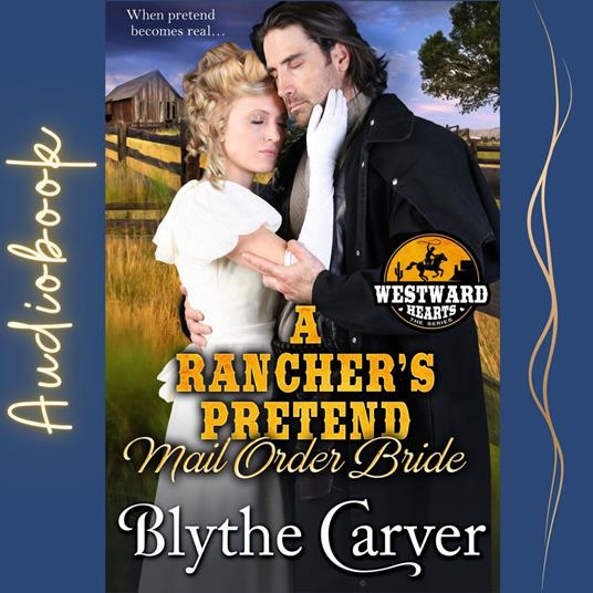 Rancher’s Pretend Mail Order Bride, A