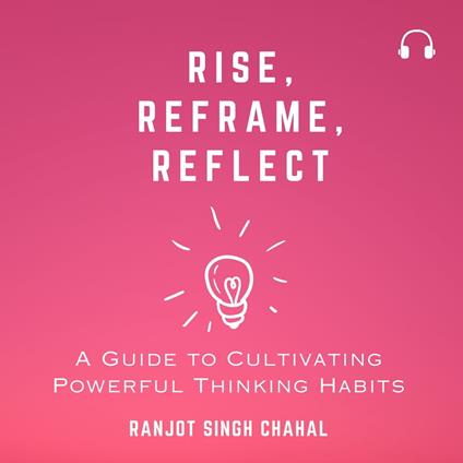 Rise, Reframe, Reflect