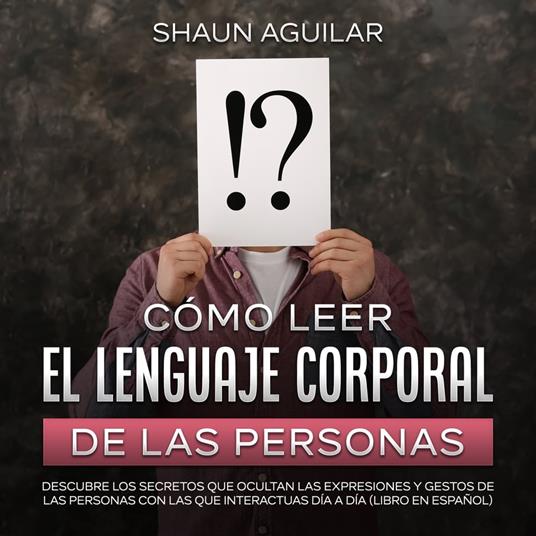 Cómo Leer el Lenguaje Corporal de las Personas