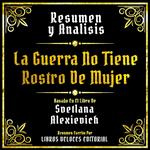Resumen Y Analisis - La Guerra No Tiene Rostro De Mujer