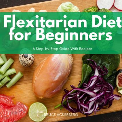 Flexitarian Diet for Beginners