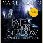 Fate’s Long Shadow