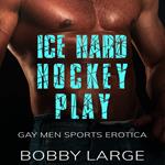 Ice Hard Hockey Play