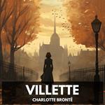 Villette (Unabridged)
