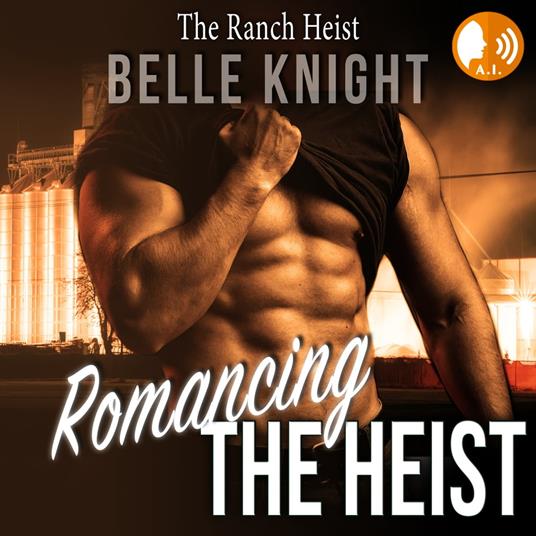 Romancing The Heist: The Ranch