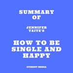 Summary of Jennifer Taitz's How to Be Single and Happy