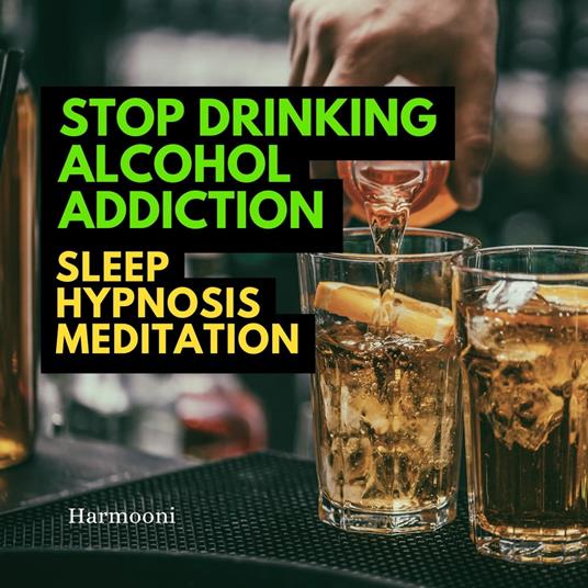 Stop Drinking Alcohol Addiction Sleep Hypnosis Meditation