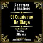 Resumen Y Analisis - El Cuaderno De Maya