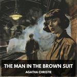 Man in the Brown Suit, The (Unabridged)