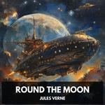 Round the Moon (Unabridged)