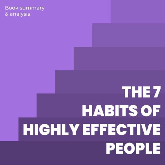 The 7 Habits of Highly Effective People