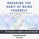 Summary: Breaking the Habit of Being Yourself