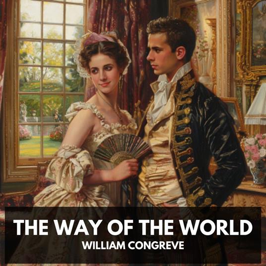 Way of the World, The (Unabridged)