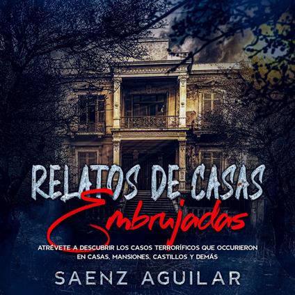 Relatos de Casas Embrujadas