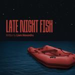 Late Night Fish