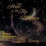 Star on the Tip of the Moon, The