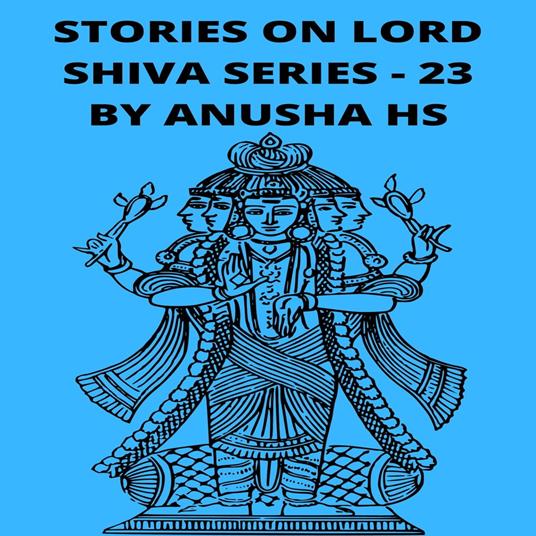 Stories on lord Shiva series - 23