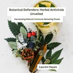 Botanical Defenders: Herbal Antivirals Unveiled
