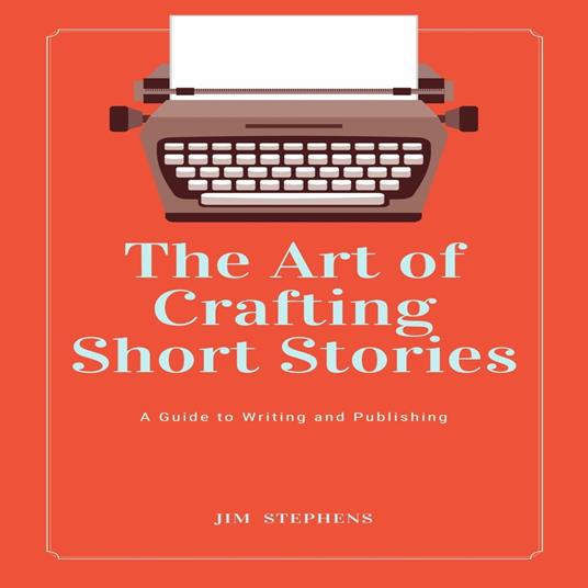 Art of Crafting Short Stories, The