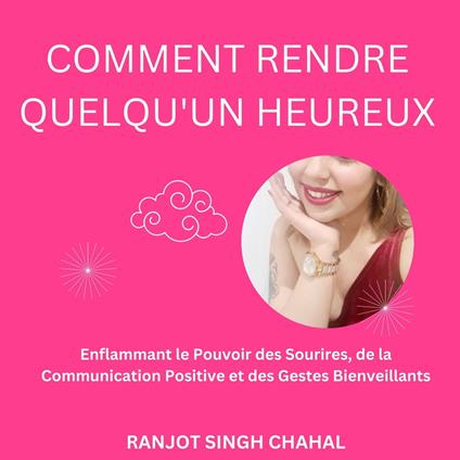 Comment Rendre Quelqu'un Heureux