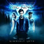 Kings, The: The Dragon Kings Book 5