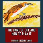 Game of Life and How to Play it, The