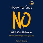 How to Say No with Confidence