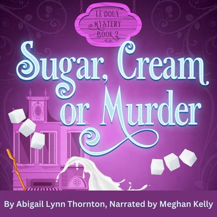 Sugar, Cream and Murder