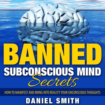 Banned Subconscious Mind Secrets
