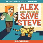 Alex and Cookie Save Steve