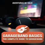 GarageBand Basics
