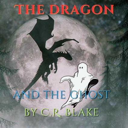 Dragon and the Ghost, The