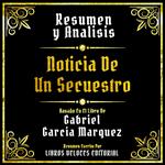 Resumen Y Analisis - Noticia De Un Secuestro