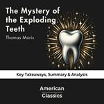 Mystery of the Exploding Teeth by Thomas Morris, The