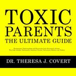 Toxic Parents - The Ultimate Guide