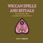 Wiccan Spells and Rituals